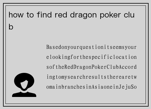 how to find red dragon poker club